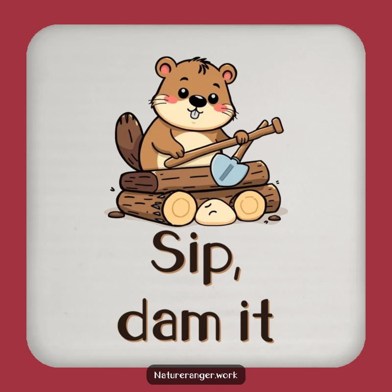 Funny Beaver Drink Coaster: Cartoon Beaver with Shovel, Protect Surfaces with Humor